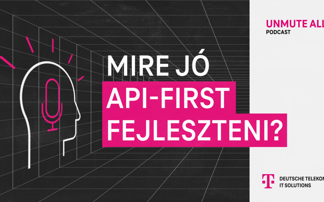 Mire jó API-first fejleszteni? – Legacy alkalmazások terelgetése a cloud felé